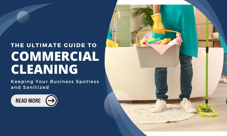 Guide to Commercial Cleaning