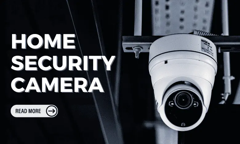 Home Security Camera