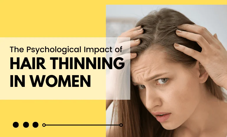 Psychological Impact of Hair Thinning in Women