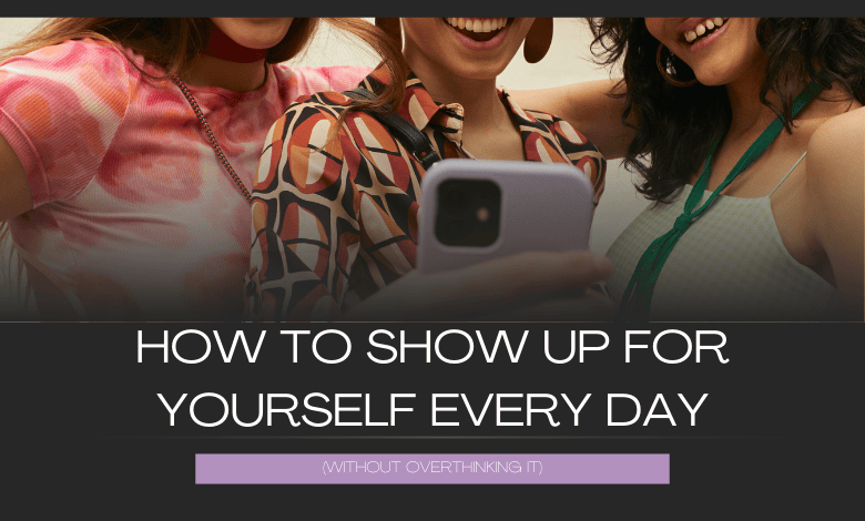 show up for yourself