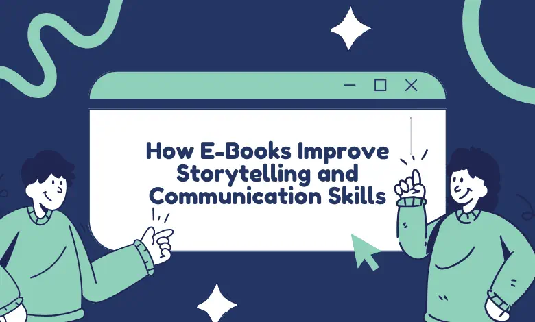E-Books Improve Storytelling and Communication Skills